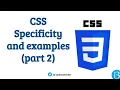 07 - CSS Specific Rules explained part two