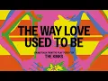 Download Lagu The Kinks - The Way Love Used to Be (Official Audio)