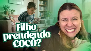 Criança que PRENDE O COCÔ: Saiba porquê e o que fazer!