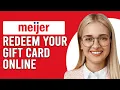How To Redeem Your Meijer Gift Card Online How To Use Your Meijer Gift Card Online