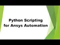 Python scripting for Ansys automation