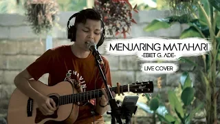 menjaring matahari ebiet g ade video lirik adlani rambe live cover 
