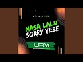 Download Lagu Masa Lalu _ Sorry Yeee
