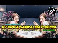 Download Lagu DJ CINTA SAMPAI MATI REMIX VIRAL TIKTOK TERBARU 2022 DJ DENGARKANLAH SEPANJANG JALAN AKU BERDOA