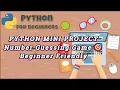 Python Mini Project Number Guessing Game with Logic Beginner Friendly