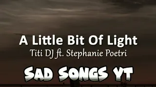 Download Titi DJ ft. Stephanie Poetri - A Little Bit Of Light | Lirik |Terpopuler paling di Cari #trending MP3