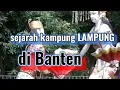 Lagu Sejarah Kampung Lampung di Banten II @DewiSurya-1508