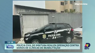 Imbituba tem operação contra crimes em comunidades terapêuticas