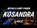 Download Lagu Kosandra - Miyagi \u0026 Andy Panda (MIKIS REMIX) (Lyrics)