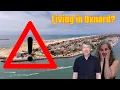 Moving to Oxnard The Brutal Truths No One Tells You