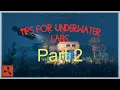 Tips For the Underwater Labs Part 2