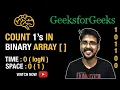 Count 1 s in binary array O logN Time complexity and O 1 Space Complexity GeeksforGeeks Solution