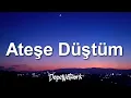 Mert Demir - Ateşe Düştüm (Sözleri/Lyrics)