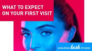 What to expect on your first visit to Amazing Lash Studio