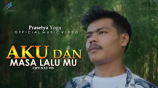 Download Prasetya Yoga - Aku Dan Masa Lalu Mu (Official Music Video) MP3