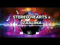 Stereo hearts X ZAALIMA (remix)