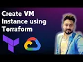 Create GCP VM Instance using Terraform Terraform with Google Cloud