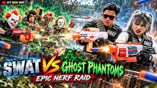LTT Nerf Mod : SWAT TEAM Mission Nerf Guns Fight To Defeat The Ghost Phantoms