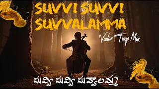 suvvi suvvi suvvalamma violin trap mix tribute to ilaiyaraaja sir remix by naveen maremanda