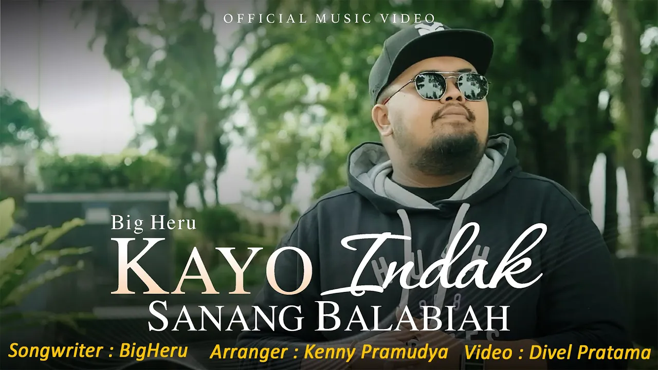 Kayo Indak Sanang Balabiah - Bigheru