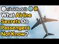 What Airline Secrets Do Passengers Not Know About