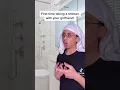 First time showering with your girlfriend