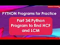 Part 34 How to find HCF and LCM Python Practice Learn Python Python Programs