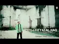 Download Lagu Sholawat Terbaru! Fityatal Haq - By Naziech Zain - Official Music Video