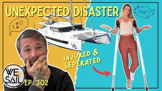 UNEXPECTED DISASTER: Torn Achilles Leaves Our Sailing Plans in Jeopardy | Episode 302