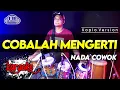 Download Lagu COBALAH MENGERTI KARAOKE NADA COWOK / PRIA VERSI KOPLO HIGH QUALITY AUDIO CLARITY