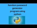 How to create a random password generator program using python