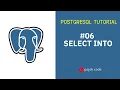 POSTGRESQL TUTORIAL SELECT INTO