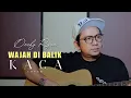 Download Lagu Wajah Di Balik Kaca - Muchsin Alatas Cover By Decky Ryan