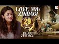 Download Lagu Love You Zindagi - Dear Zindagi | Gauri Shinde | Alia | Shah Rukh | Amit  | Kausar M  | Jasleen R