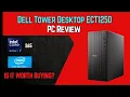 Dell Tower Desktop ECT1250 Review - Intel Ultra 7-265