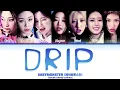Lagu BABYMONSTER (베이비몬스터) 'DRIP' (Color Coded Lyrics)