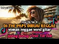 Download Lagu PAPS DIBUAI VIRAL TIK TOK || DJ THE PAPS DIBUAI REGGAE YOMAN VERSI GITAR TERBARU YANG KALIAN CARI ‼️