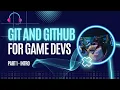 Git for Game Developers Part 1 - Introduction