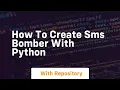 How to create sms bomber with python
