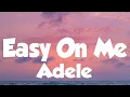 Download Lagu Adele - Easy On Me (Official Lyric Video)