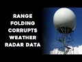 How Range Folding Corrupts Weather Radar Data