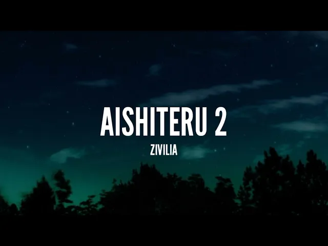 Download MP3 Zivilia - Aishiteru 2 (Lirik)