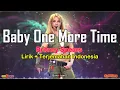 Download Lagu BABY ONE MORE TIME  -  Britney Spears  (Lirik + Terjemahan Indonesia )