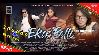 eka pello tribal music video language kurukh singer sk brother