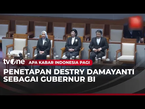 DPR Tetapkan Destry Damayanti Menjadi Gubernur BI