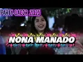 Download Lagu DJ NONA MANADO  | PARTY GACOR 🌿 | NIKO TATONTOS REMIX | NTD'JOKZ 2025