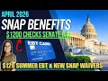 NEW SNAP UPDATE APRIL 2026 1200 REBATE CHECKS for all 50 STATES Bill 120 Summer EBT Waivers
