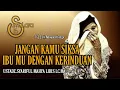 Download Lagu Jangan kau siksa ibu mu dengan kerinduan//Ustadz Syariful mahya Lubis LC.MA