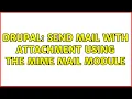 Drupal Send mail with attachment using the MIME Mail module 4 Solutions