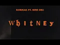 Kormak - Whitney feat. MISS DRE [Ultra Records]